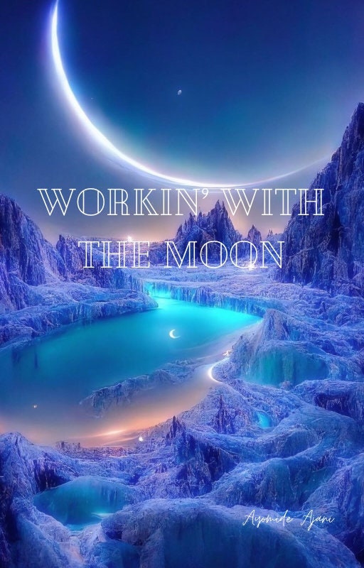 Workin’ With The Moon